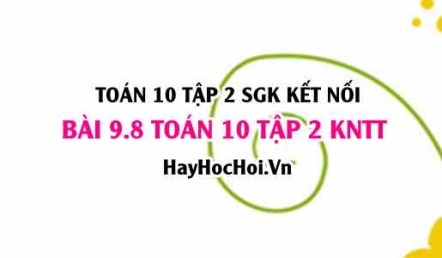 Bài 9.8 SGK Toán 10 tập 2 Kết nối tri thức
